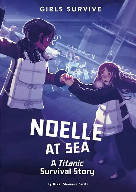 Noelle at Sea: A Titanic Survival Story - Paperback