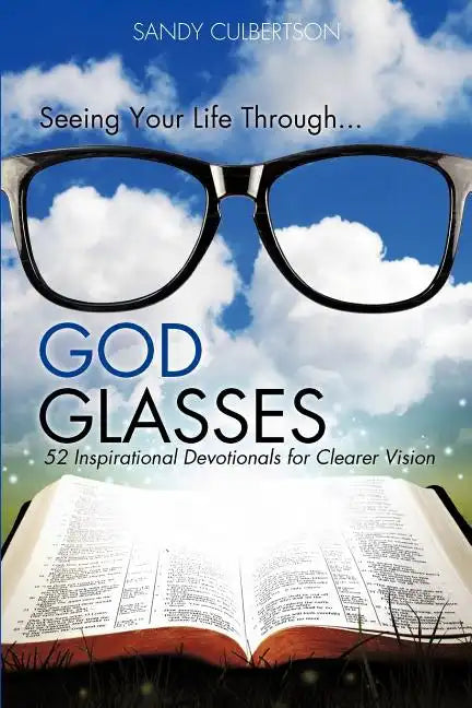 Seeing Your Life Through...GOD GLASSES - Paperback
