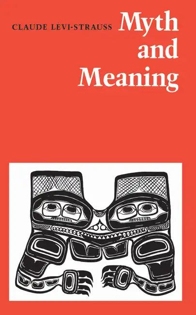Myth and Meaning - Paperback