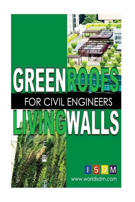 Green Roofs And Living Walls For Civil Engineers - Paperback