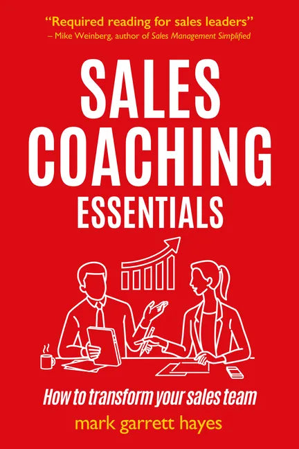Sales Coaching Essentials: How to transform your sales team - Paperback