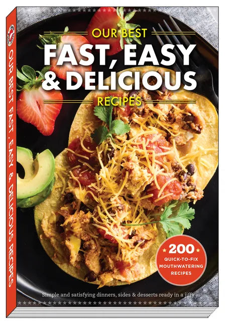Our Best Fast, Easy & Delicious Recipes - Paperback