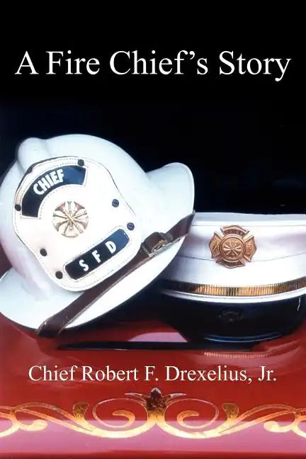 A Fire Chief's Story - Paperback