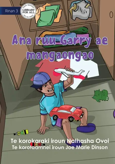 Garry's Messy Room - Ana ruu Garry ae mangaongao (Te Kiribati) - Paperback