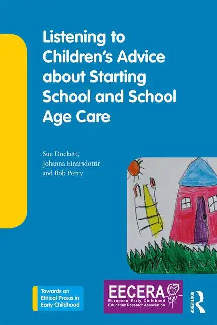 Listening to Children's Advice about Starting School and School Age Care - Paperback