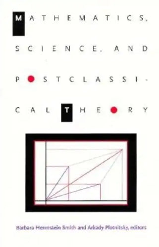 Mathematics, Science, and Postclassical Theory - Paperback