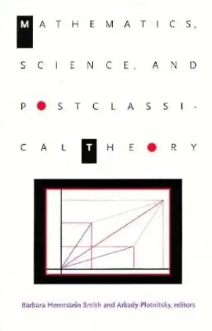 Mathematics, Science, and Postclassical Theory - Paperback