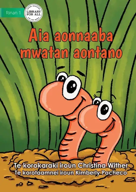 The World of Earthworms - Aia aonnaaba mwatan aontano (Te Kiribati) - Paperback