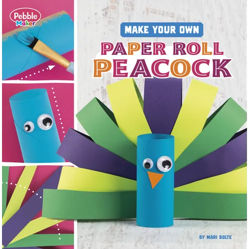 Make Your Own Paper Roll Peacock - Paperback