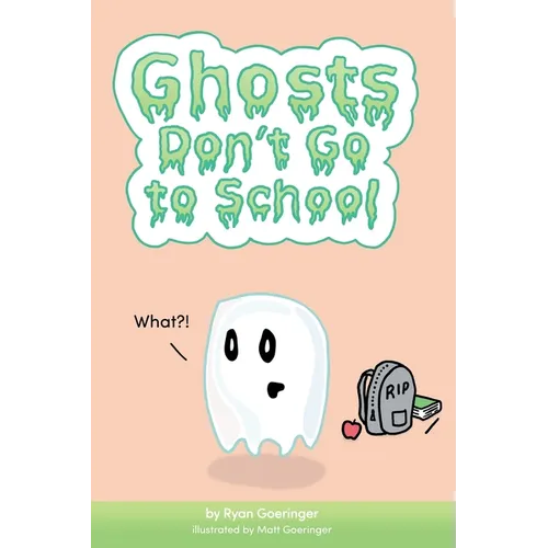 Ghosts Don't Go to School - Hardcover