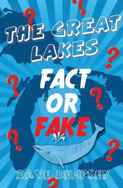 The Great Lakes: Fact or Fake? - Paperback