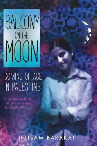 Balcony on the Moon: Coming of Age in Palestine - Paperback