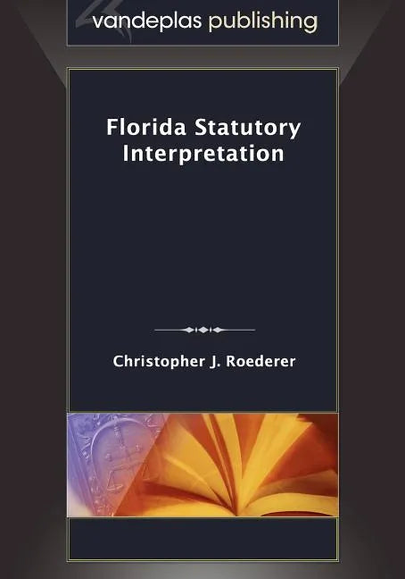 Florida Statutory Interpretation - Paperback