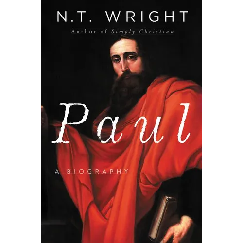 Paul: A Biography - Hardcover