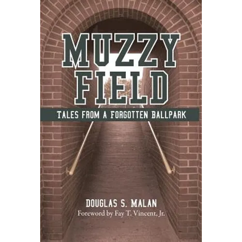 Muzzy Field: Tales from a Forgotten Ballpark - Paperback