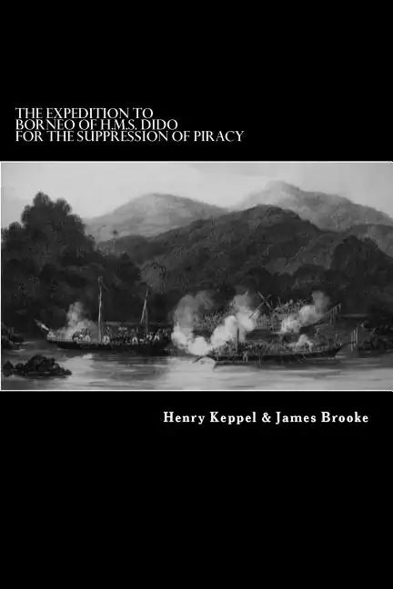 The Expedition to Borneo of H.M.S. Dido For the Suppression of Piracy - Paperback