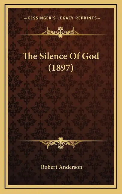 The Silence of God (1897) - Hardcover