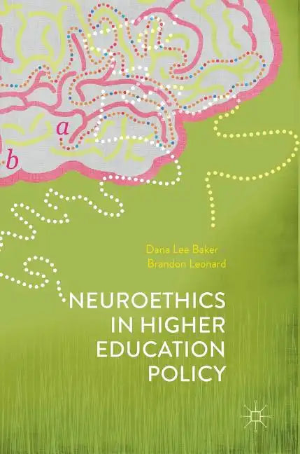 Neuroethics in Higher Education Policy - Hardcover