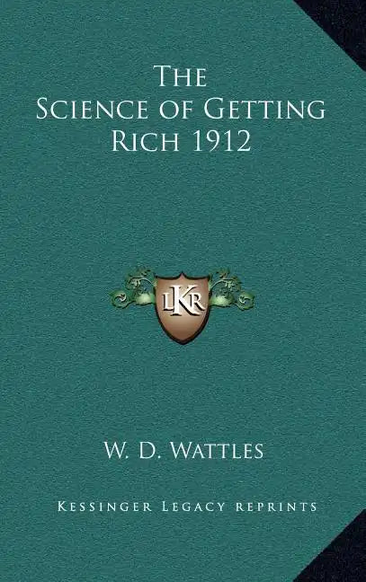 The Science of Getting Rich 1912 - Hardcover