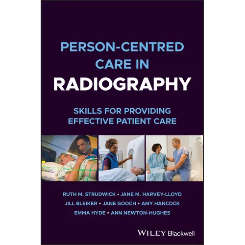 Person-Centred Care in Radiography: Skills for Providing Effective Patient Care - Paperback