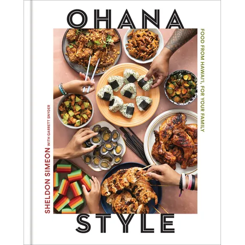 Ohana Style: Food from Hawai'i, for Your Family - Hardcover