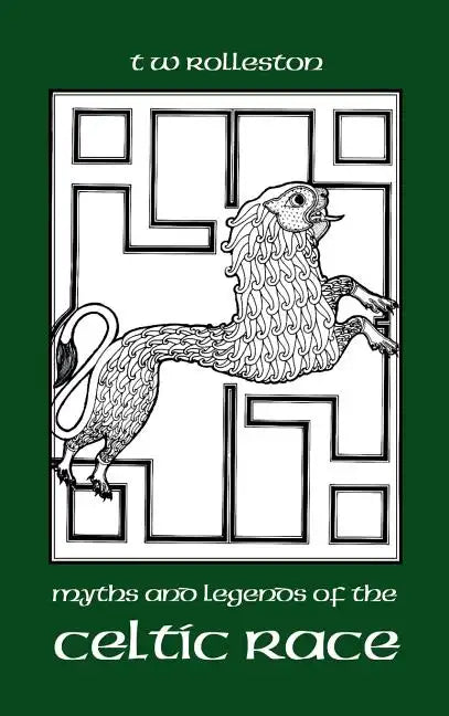 Myths and Legends of the Celtic Race - Hardcover