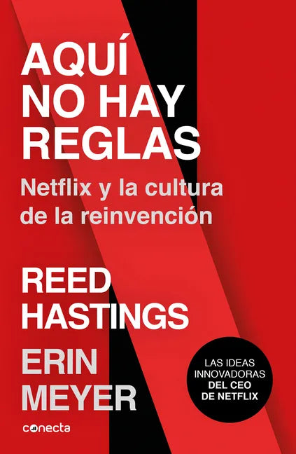 Aquí No Hay Reglas: Netflix Y La Cultura de la Reinvención / No Rules Rules: Netflix and the Culture of Reinvention - Paperback