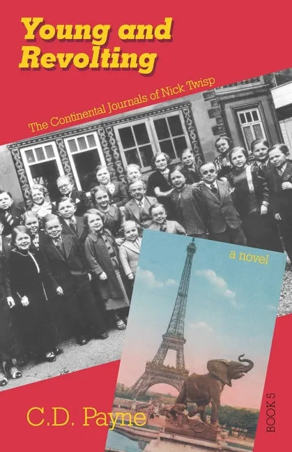 Young and Revolting: The Continental Journals of Nick Twisp - Paperback