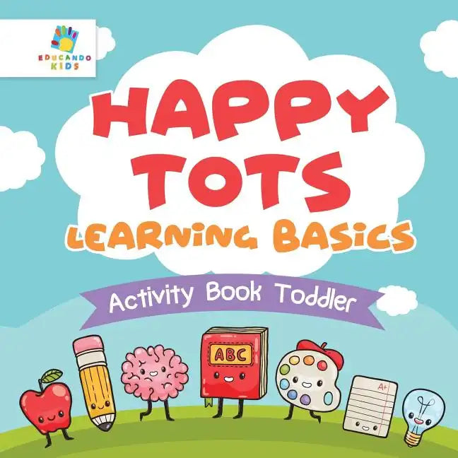Happy Tots Learning Basics Activity Book Toddler - Paperback