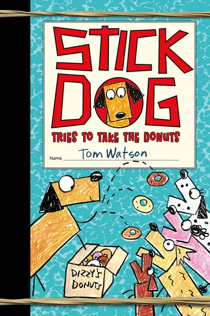 Stick Dog Tries to Take the Donuts - Paperback