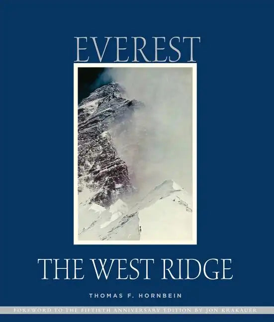 Everest: The West Ridge, Anniversary Edition - Hardcover