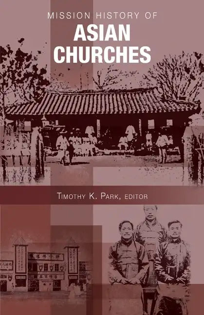 Mission History of Asian Churches - Paperback