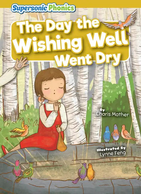 The Day the Wishing Well Went Dry - Library Binding