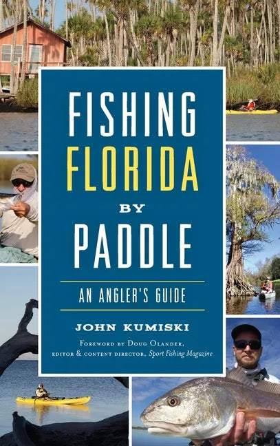 Fishing Florida by Paddle: An Angler's Guide - Hardcover