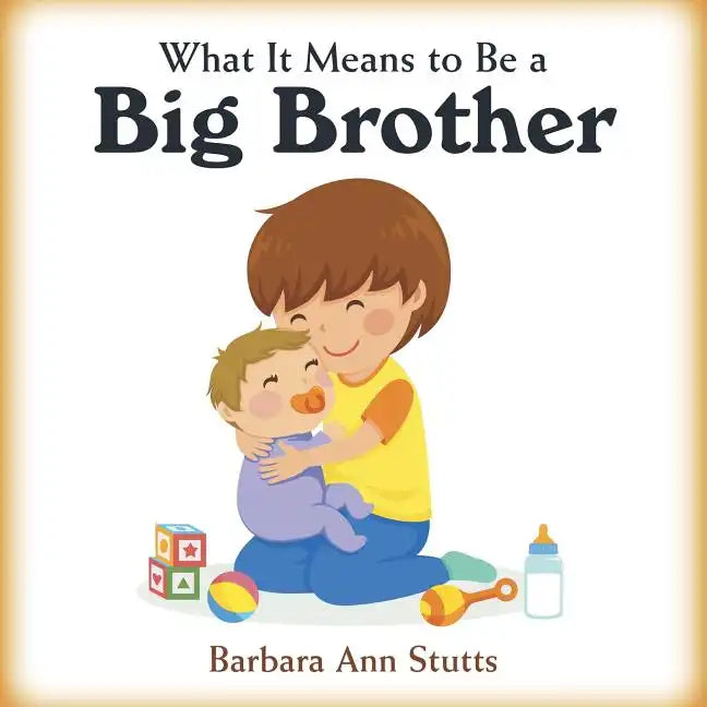 What It Means to Be a Big Brother - Paperback