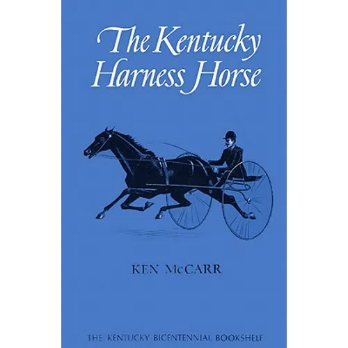 The Kentucky Harness Horse - Hardcover