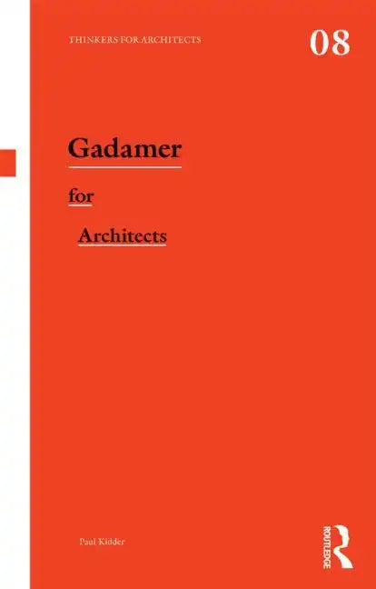 Gadamer for Architects - Paperback