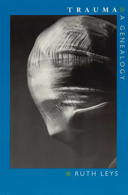 Trauma: A Genealogy - Paperback