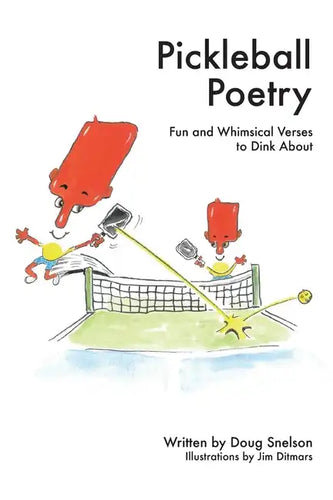 Pickleball Poetry: Fun and Whimsical Verses to Dink About - Paperback