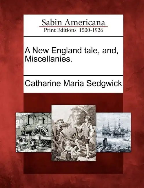 A New England Tale, And, Miscellanies. - Paperback