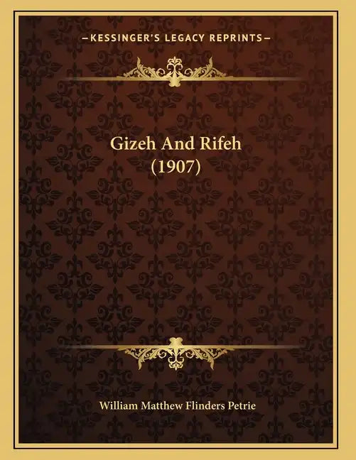 Gizeh And Rifeh (1907) - Paperback