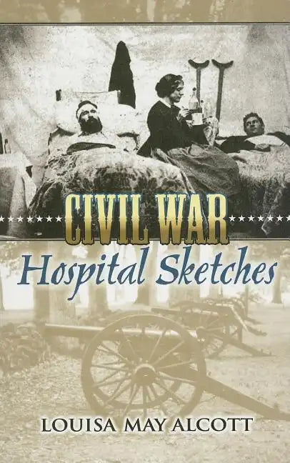 Civil War Hospital Sketches - Paperback