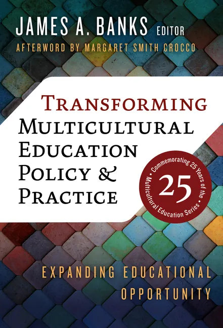 Transforming Multicultural Education Policy and Practice: Expanding Educational Opportunity - Paperback
