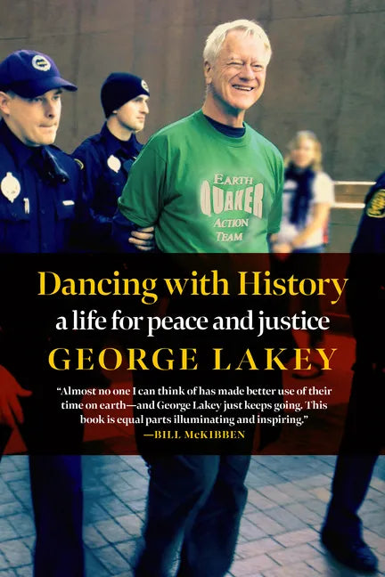 Dancing with History: A Life for Peace and Justice - Paperback