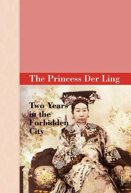 Two Years in the Forbidden City - Hardcover