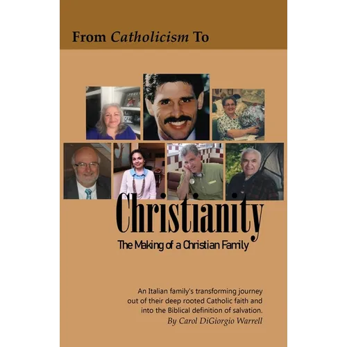 From Catholicism to Christianity: The Making of a Christian Family - Paperback