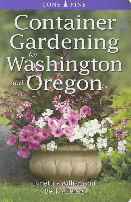 Container Gardening for Washington and Oregon - Paperback