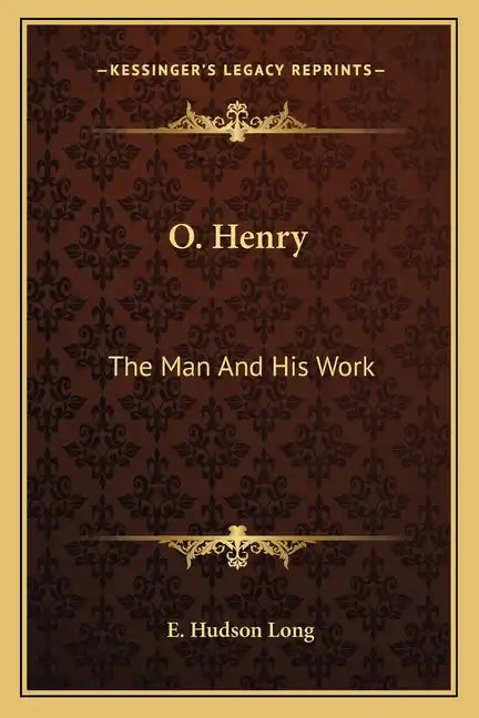 O. Henry: The Man and His Work - Paperback