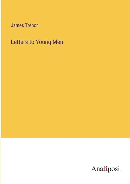 Letters to Young Men - Paperback
