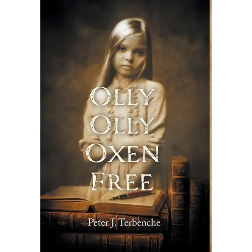 Olly Olly Oxen Free - Hardcover